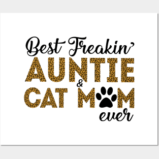 Best Freakin Auntie Cat Mom Ever Posters and Art